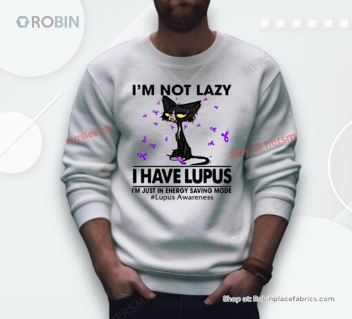 Cat I’M Not Lazy I Have Lupus Shirt