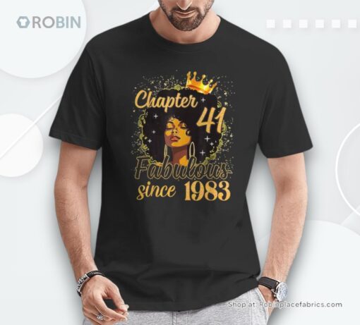 Chapter 41 Fabulous Since 1983 41st Birthday Melanin Unisex Shirt