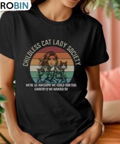 Childless Cat Lady 2024 Campaign Shirt, Childfree By Choice No Kids Tee Tops Sweatshirt