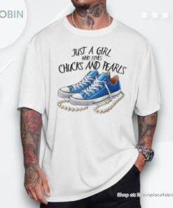 Chuck And Pearls Just A Girl Who Loves Chucks And Pearls Unisex Shirt