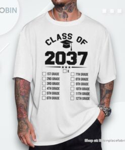 Class Of 2037 Grow With Me Checklist Kindergarten 12th Grade Unisex Shirt