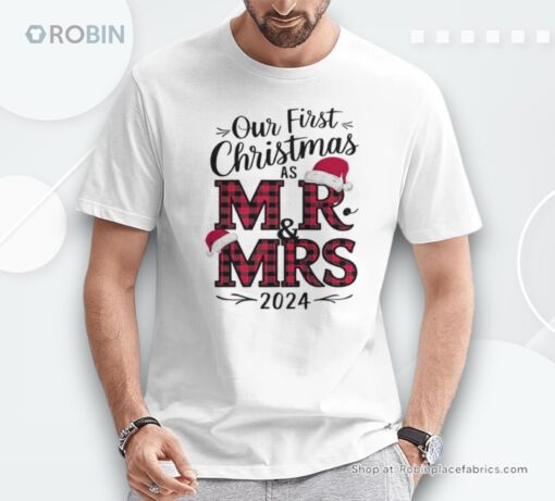 Couple Wife Husband Xmas Our First Christmas As Mr Mrs 2024 Unisex Shirt
