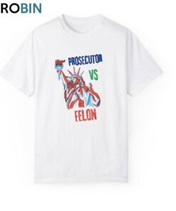 Creative The Prosecutor Vs The Felon Shirt, Election 2024 Sweatshirt T-shirt