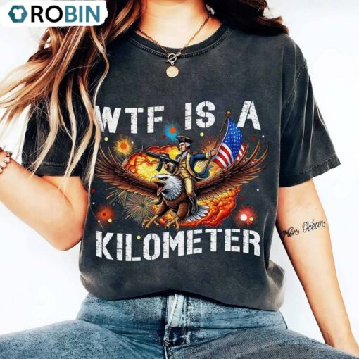Cringey Usa Meme Veteran Day Unisex Hoodie, Wtf Is A Kilometer Shirt Sweater