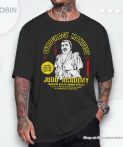 Democracy Manifest Judo Academy Democracy Manifest Unisex Shirt Democracy Manifest Judo Academy Democracy Manifest Unisex Shirt