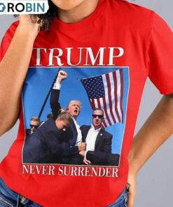 Donald Trump Shot Unisex Hoodie, Never Surrender Shirt Short Sleeve