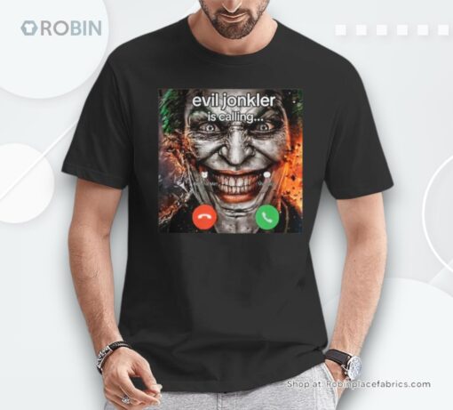 Evil Jonkler Is Calling Unisex Shirt