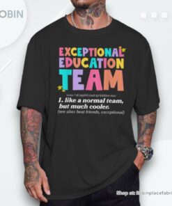 Exceptional Education Team Sped Ese Teacher Definition Quote Unisex Shirt