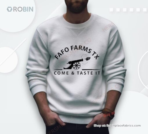 Fafo Farms Tx Come And Taste It Shirt