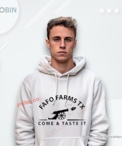 Fafo Farms Tx Come And Taste It Shirt