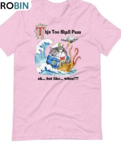 Fantastic This Too Shall Pass Sweatshirt , Cute Cat Long Sleeve Tee Tops For Men Women