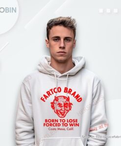 Fartco Devil Fartco Born To Lose Forced To Win Costa Mesa Calif Shirt Fartco Devil Fartco Born To Lose Forced To Win Costa Mesa Calif Shirt