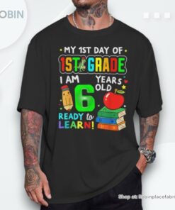 First Day Of First Grade Boys Girls First Day Of 1st Grade Unisex Shirt