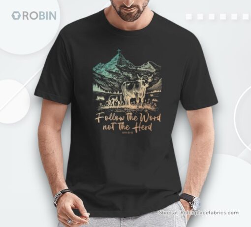 Follow The Word Not The Herd Unisex Shirt