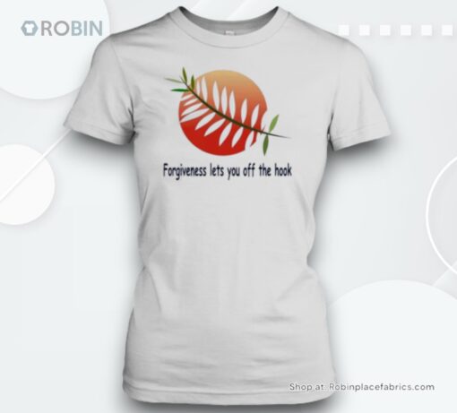 Forgiveness Lets You Of The Hook Unisex Shirt
