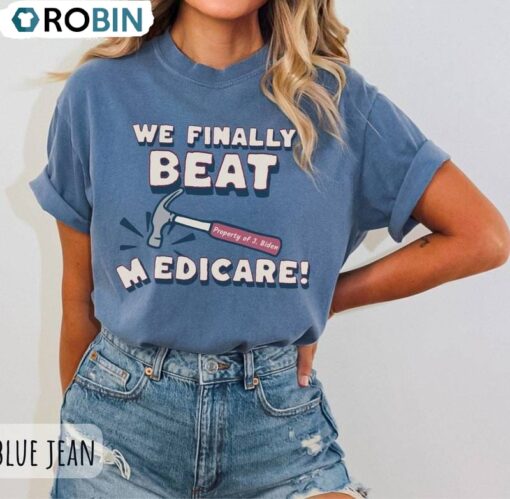 Funny Debate T Shirt, We Finally Beat Medicare Shirt Long Sleeve