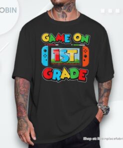 Game On 1st Grade Back To School Video Gamer First Grade Unisex Shirt