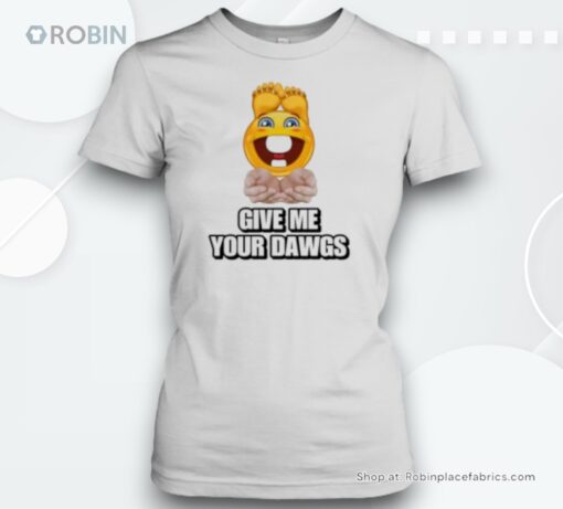 Give Me Your Dawgs Emoji Unisex Shirt