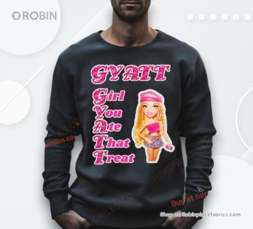 Girl You Ate That Treat Gyatt Shirt