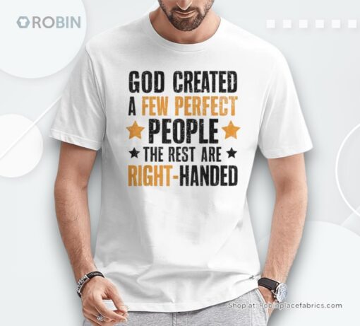 God Created A Few Perfect People Rest Of Them Are Right Unisex Shirt