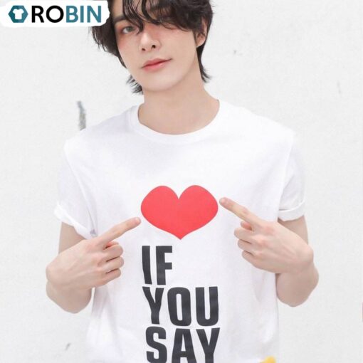 Love If You Say Shirt, Kpop Crewneck Long Sleeve
