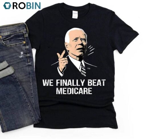 We Finally Beat Medicare Shirt, Presidential Debates 2024 Short Sleeve Crewneck