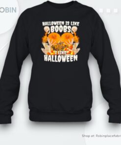 Halloween Is Like Boobs I Like Halloween Retro Unisex Shirt