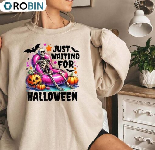 Halloween Skeleton Unisex Hoodie, Trendy Just Waiting For Halloween Unisex Shirt, Hoodie, Sweatshirt