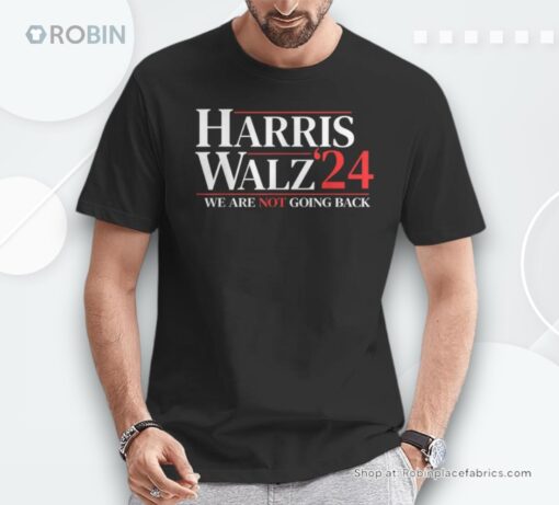 Harris Waltz 2024 We Are Not Going Back Unisex Shirt