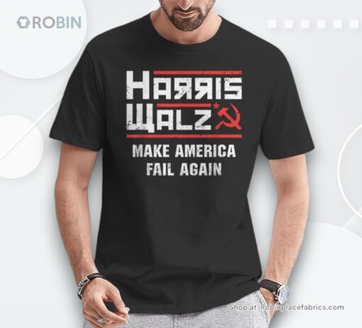 Harris Walz Make America Fail Again Anti Kamala Socialist Unisex Shirt