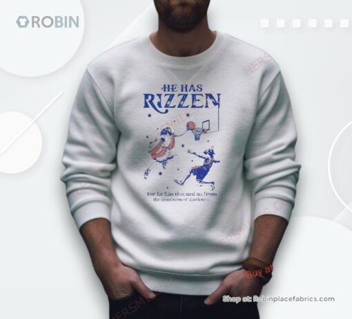 He Has Rizzen For He Has Rescued Us From The Dominion Of Darkness Shirt