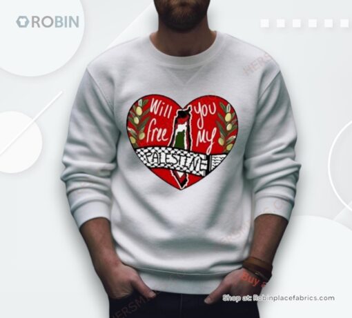 Heart Will You Free My Palestine Shirt