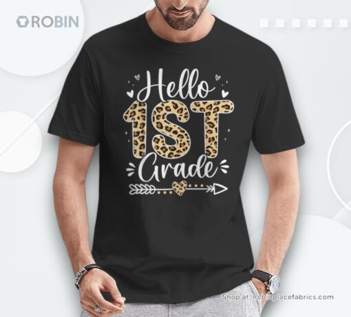 Hello 1st Grade Leopard Teacher Students Back To School Girl Unisex Shirt