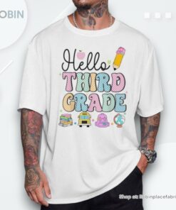 Hello 3rd Grade Cute Back To School Happy 1st Day Teachers Unisex Shirt Hello 3rd Grade Cute Back To School Happy 1st Day Teachers Unisex Shirt