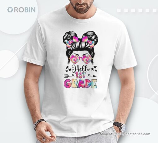 Hello First 1st Grade Messy Bun First Day Of School Girls Unisex Shirt