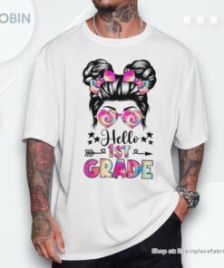 Hello First 1st Grade Messy Bun First Day Of School Girls Unisex Shirt