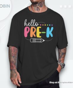 Hello Pre K Back To School Teachers Students Unisex Shirt Hello Pre K Back To School Teachers Students Unisex Shirt