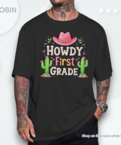 Howdy First Grade Teacher Student Western Back To School Unisex Shirt
