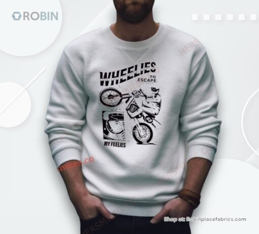 I Pop Wheelies To Escape Shirt