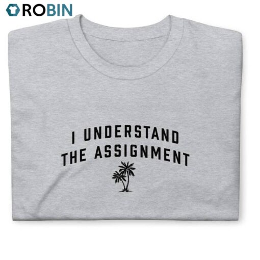 I Understand The Assignment Shirt, Coconut Tree Election Long Sleeve Crewneck
