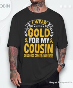 I Wear Gold For My Cousin Childhood Cancer Awareness Unisex Shirt