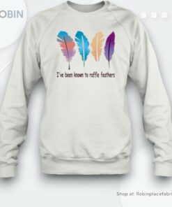 I’ve Been Known The Raffle Feathers Unisex Shirt