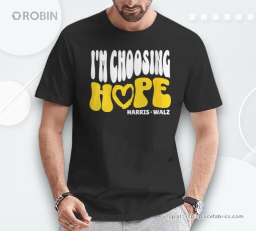 I’m Choosing Hope Kamala Harris Tim Walz Waltz 2024 Unisex Shirt