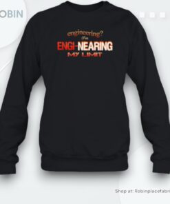 I’m Engi Nearing My Limit Engineering Unisex Shirt I’m Engi Nearing My Limit Engineering Unisex Shirt