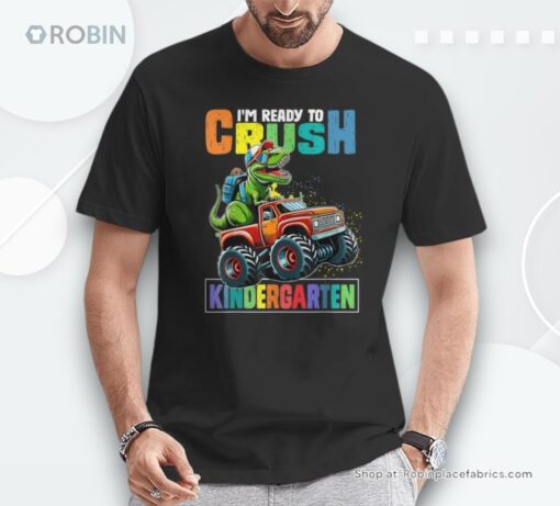 I’m Ready To Crush Kindergarten First Day Of School Boys Unisex Shirt