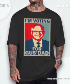 I’m Voting For Gus Dad Vote Tim Walz 2024 Unisex Shirt