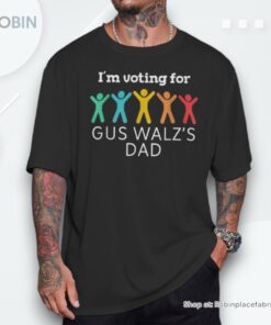 I’m Voting For Gus Walz Dad Harris Walz 2024 Unisex Shirt