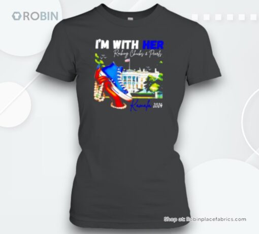 I’m With Her Kamala 2024 Rocking Chucks And Pearls White House Unisex Shirt