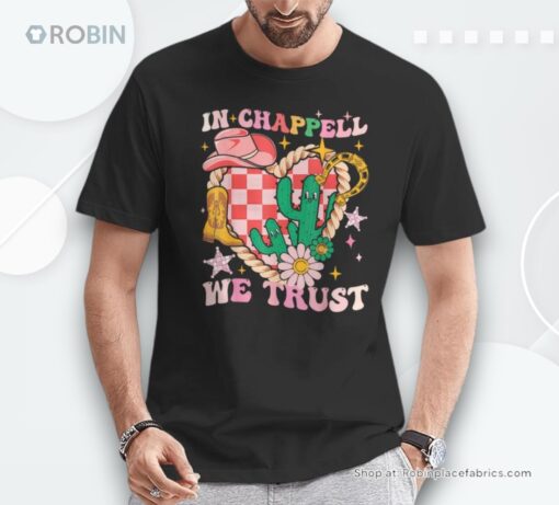 In Chappell We Trust Hat Cowgirl Western Country Life Retro Unisex Shirt