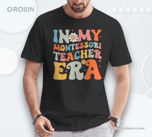 In My Montessori Teacher Era Groovy Montessori Learn School Unisex Shirt